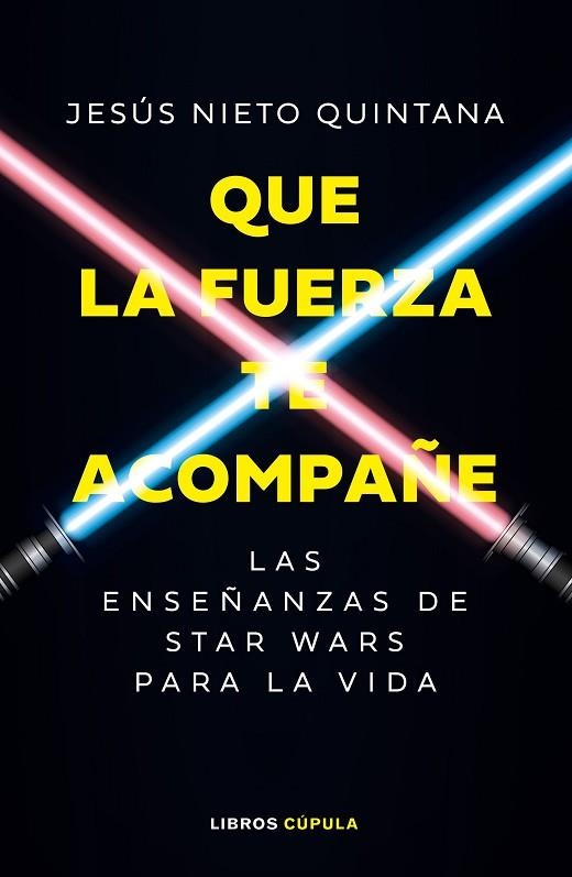 QUE LA FUERZA TE ACOMPAÑE | 9788448049102 | NIETO QUINTANA, JESÚS | Llibreria Drac - Llibreria d'Olot | Comprar llibres en català i castellà online