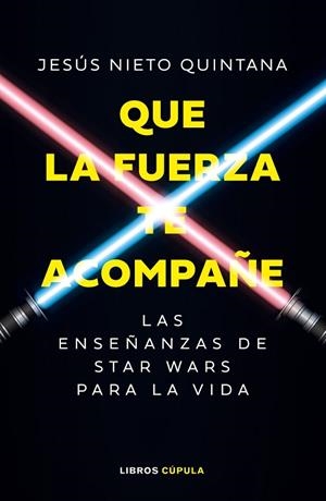 QUE LA FUERZA TE ACOMPAÑE | 9788448049102 | NIETO QUINTANA, JESÚS | Llibreria Drac - Llibreria d'Olot | Comprar llibres en català i castellà online