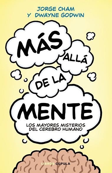 MÁS ALLÁ DE LA MENTE | 9788448048624 | CHAM, JORGE; GODWIN, DWAYNE | Llibreria Drac - Llibreria d'Olot | Comprar llibres en català i castellà online