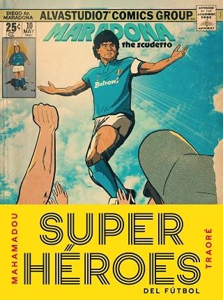 SUPERHÉROES DEL FÚTBOL | 9791387761486 | TRAORÉ, MAHAMADOU | Llibreria Drac - Llibreria d'Olot | Comprar llibres en català i castellà online
