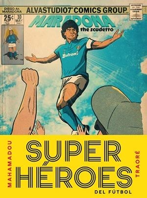 SUPERHÉROES DEL FÚTBOL | 9791387761486 | TRAORÉ, MAHAMADOU | Llibreria Drac - Llibreria d'Olot | Comprar llibres en català i castellà online