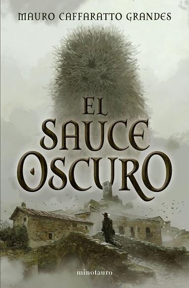 SAUCE OSCURO, EL | 9788445021828 | CAFFARATTO GRANDES, MAURO | Llibreria Drac - Llibreria d'Olot | Comprar llibres en català i castellà online