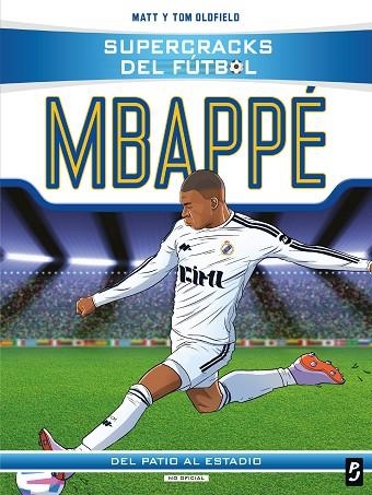 SUPERCRACKS DEL FÚTBOL. KYLIAN MBAPPÉ | 9788408317609 | OLDFIELD, MATT; OLDFIELD, TOM | Llibreria Drac - Llibreria d'Olot | Comprar llibres en català i castellà online