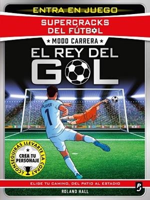 SUPERCRACKS DEL FÚTBOL. MODO CARRERA. EL REY DEL GOL | 9788408317623 | HALL, ROLAND | Llibreria Drac - Llibreria d'Olot | Comprar llibres en català i castellà online