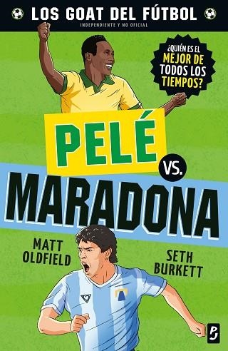 GOAT. PELÉ VS. MARADONA | 9788408302483 | OLDFIELD, MATT; BURKETT, SETH | Llibreria Drac - Llibreria d'Olot | Comprar llibres en català i castellà online