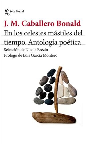 EN LOS CELESTES MÁSTILES DEL TIEMPO | 9788432249891 | CABALLERO BONALD, JOSÉ MANUEL | Llibreria Drac - Llibreria d'Olot | Comprar llibres en català i castellà online