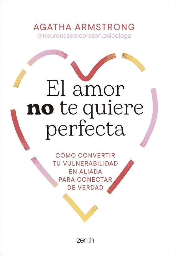 AMOR NO TE QUIERE PERFECTA, EL | 9788408319504 | AGATHA ARMSTRONG @NEURONASDELCORAZON.PSICOLOGA | Llibreria Drac - Librería de Olot | Comprar libros en catalán y castellano online