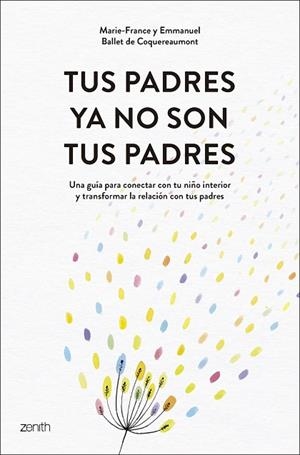 TUS PADRES YA NO SON TUS PADRES | 9788408319542 | BALLET DE COQUEREAUMONT, EMMANUEL; BALLET DE COQUEREAUMONT, MARIE-FRANCE | Llibreria Drac - Llibreria d'Olot | Comprar llibres en català i castellà online