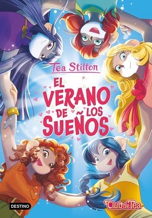 VERANO DE LOS SUEÑOS, EL (TEA STILTON 57) | 9788408317913 | STILTON, TEA | Llibreria Drac - Llibreria d'Olot | Comprar llibres en català i castellà online