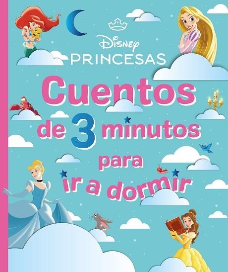 DISNEY. PRINCESAS. CUENTOS DE 3 MINUTOS PARA IR A DORMIR | 9791387901530 | DISNEY | Llibreria Drac - Librería de Olot | Comprar libros en catalán y castellano online