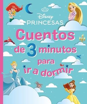 DISNEY. PRINCESAS. CUENTOS DE 3 MINUTOS PARA IR A DORMIR | 9791387901530 | DISNEY | Llibreria Drac - Librería de Olot | Comprar libros en catalán y castellano online
