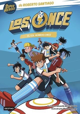 GOL NÚMERO ONCE, EL (LOS ONCE 11) | 9788408319016 | SANTIAGO, ROBERTO; DE LOS SANTOS MOLINA, EDUARDO | Llibreria Drac - Librería de Olot | Comprar libros en catalán y castellano online