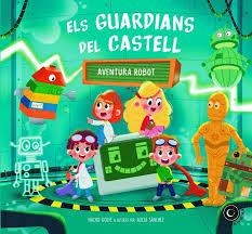 GUARDIANS DEL CASTELL, ELS (AVENTURA ROBOT, 4) | 9791399173017 | GOLFE, NACHO; SÁNCHEZ, ALICIA | Llibreria Drac - Librería de Olot | Comprar libros en catalán y castellano online