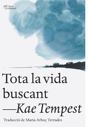 TOTA LA VIDA BUSCANT | 9791387672461 | TEMPEST, KAE | Llibreria Drac - Llibreria d'Olot | Comprar llibres en català i castellà online