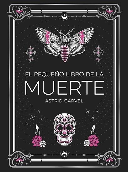 PEQUEÑO LIBRO DE LA MUERTE, EL | 9791388177033 | CARVEL, ASTRID | Llibreria Drac - Llibreria d'Olot | Comprar llibres en català i castellà online