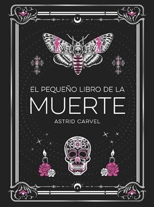 PEQUEÑO LIBRO DE LA MUERTE, EL | 9791388177033 | CARVEL, ASTRID | Llibreria Drac - Llibreria d'Olot | Comprar llibres en català i castellà online