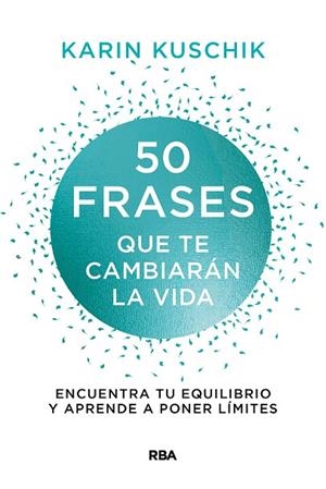 50 FRASES QUE TE CAMBIARÁN LA VIDA | 9788411320634 | KUSCHIK, KARIN | Llibreria Drac - Llibreria d'Olot | Comprar llibres en català i castellà online