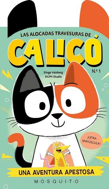 ALOCADAS TRAVESURAS DE CALICÓ, LAS - VOL. 1 | 9788410417656 | VAISBERG, DIEGO | Llibreria Drac - Llibreria d'Olot | Comprar llibres en català i castellà online