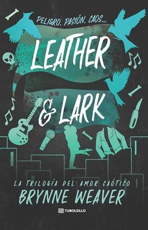 LEATHER & LARK (LA TRILOGÍA DEL AMOR CAÓTICO, 2) | 9791387739379 | WEAVER, BRYNNE | Llibreria Drac - Librería de Olot | Comprar libros en catalán y castellano online