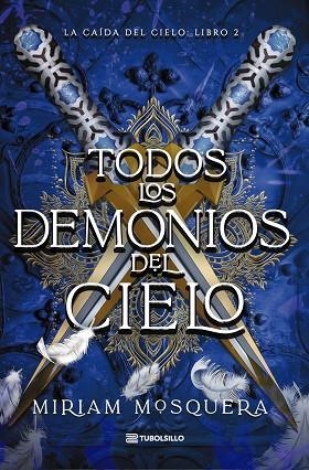 TODOS LOS DEMONIOS DEL CIELO (LA CAÍDA DEL CIELO, 2) | 9791387739416 | MOSQUERA, MIRIAM | Llibreria Drac - Librería de Olot | Comprar libros en catalán y castellano online