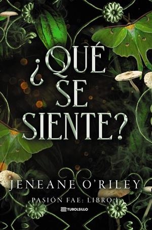 ¿QUÉ SE SIENTE? (PASIÓN FAE, 1) | 9791387739423 | O'RILEY, JENEANE | Llibreria Drac - Llibreria d'Olot | Comprar llibres en català i castellà online
