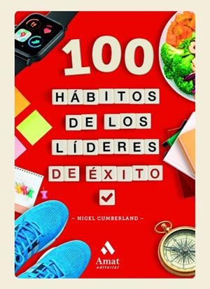 100 HÁBITOS DE LOS LÍDERES DE ÉXITO | 9788410451711 | CUMBERLAND, NIGEL | Llibreria Drac - Llibreria d'Olot | Comprar llibres en català i castellà online