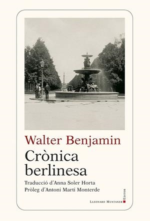 CRÒNICA BERLINESA | 9788410377905 | BENJAMIN, WALTER | Llibreria Drac - Llibreria d'Olot | Comprar llibres en català i castellà online