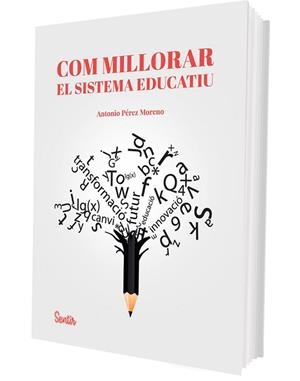 COM MILLORAR EL SISTEMA EDUCATIU | 9788426741349 | PÉREZ MORENO, ANTONIO | Llibreria Drac - Librería de Olot | Comprar libros en catalán y castellano online