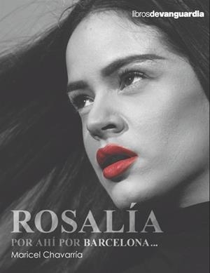ROSALÍA, POR AHÍ POR BARCELONA... | 9788418604669 | CHAVARRÍA, MARICEL | Llibreria Drac - Llibreria d'Olot | Comprar llibres en català i castellà online