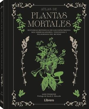 ATLAS DE PLANTAS MORTALES | 9789464992328 | PERRONE, JANE | Llibreria Drac - Librería de Olot | Comprar libros en catalán y castellano online