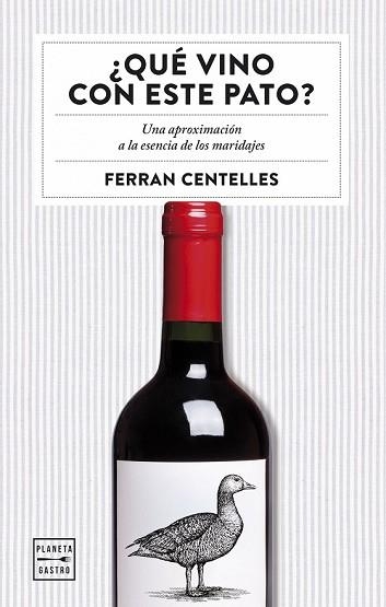 QUÉ VINO CON ESTE PATO? (PACK ANIVERSARIO PLANETA GASTRO) | 8432715198604 | CENTELLES, FERRAN | Llibreria Drac - Llibreria d'Olot | Comprar llibres en català i castellà online