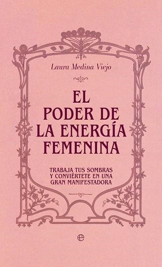 PODER DE LA ENERGÍA FEMENINA, EL | 9788410943025 | MEDINA, LAURA | Llibreria Drac - Librería de Olot | Comprar libros en catalán y castellano online
