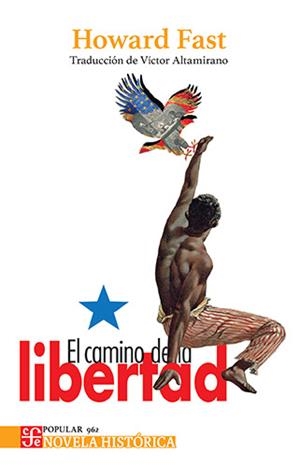 CAMINO DE LA LIBERTAD, EL | 9786071688842 | FAST, HOWARD | Llibreria Drac - Llibreria d'Olot | Comprar llibres en català i castellà online