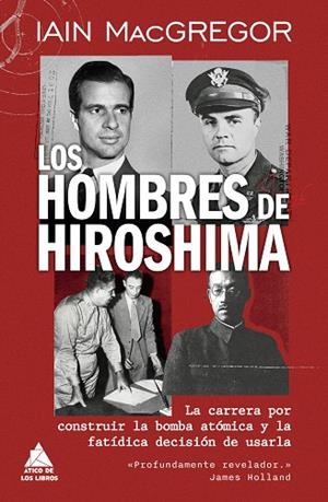 HOMBRES DE HIROSHIMA, LOS | 9791387592752 | MACGREGOR, IAIN | Llibreria Drac - Llibreria d'Olot | Comprar llibres en català i castellà online