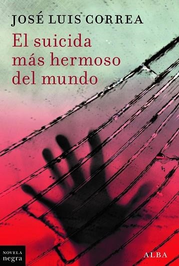 SUICIDA MÁS HERMOSO DEL MUNDO, EL | 9788411782555 | CORREA, JOSÉ LUIS | Llibreria Drac - Librería de Olot | Comprar libros en catalán y castellano online