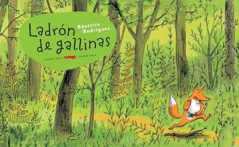 LADRÓN DE GALLINAS | 9791399130089 | RODRÍGUEZ, BEATRICE | Llibreria Drac - Llibreria d'Olot | Comprar llibres en català i castellà online