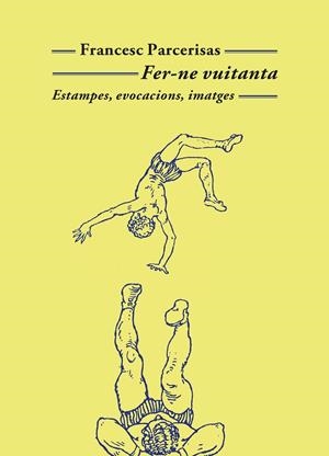 FER-NE VUITANTA | 9788477277194 | PARCERISAS, FRANCESC | Llibreria Drac - Llibreria d'Olot | Comprar llibres en català i castellà online