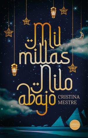 MIL MILLAS NILO ABAJO | 9788412939866 | MESTRE GONZÁLEZ, CRISTINA | Llibreria Drac - Llibreria d'Olot | Comprar llibres en català i castellà online