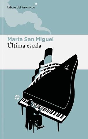 ÚLTIMA ESCALA | 9788410178403 | SAN MIGUEL, MARTA | Llibreria Drac - Llibreria d'Olot | Comprar llibres en català i castellà online