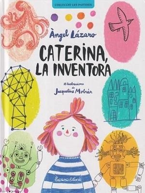 CATERINA LA INVENTORA | 9791399174199 | LÁZARO, ÀNGEL | Llibreria Drac - Librería de Olot | Comprar libros en catalán y castellano online