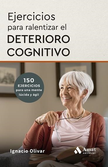 EJERCICIOS PARA RALENTIZAR EL DETERIORO COGNITIVO | 9788410451735 | OLIVAR, IGNACIO | Llibreria Drac - Librería de Olot | Comprar libros en catalán y castellano online