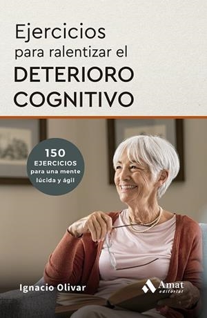 EJERCICIOS PARA RALENTIZAR EL DETERIORO COGNITIVO | 9788410451735 | OLIVAR, IGNACIO | Llibreria Drac - Llibreria d'Olot | Comprar llibres en català i castellà online