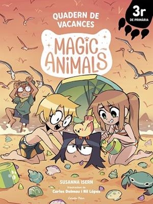 MAGIC ANIMALS QUADERN DE VACANCES 3R DE PRIMÀRIA | 9791387783075 | ISERN, SUSANNA; DALMAU, CARLES; LÓPEZ, NIL | Llibreria Drac - Llibreria d'Olot | Comprar llibres en català i castellà online