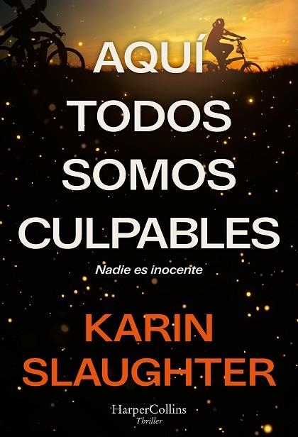 AQUÍ TODOS SOMOS CULPABLES | 9788410644663 | SLAUGHTER, KARIN | Llibreria Drac - Librería de Olot | Comprar libros en catalán y castellano online