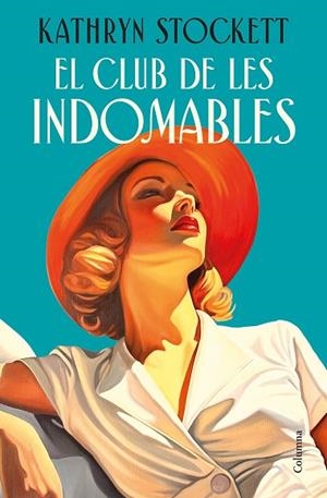 CLUB DE LES INDOMABLES, EL | 9788466435109 | STOCKETT, KATHRYN | Llibreria Drac - Llibreria d'Olot | Comprar llibres en català i castellà online