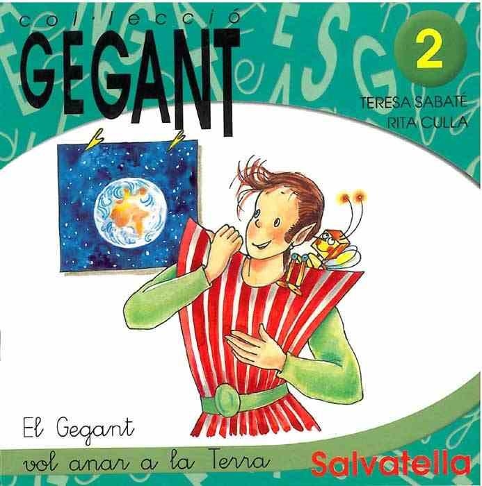 GEGANT VOL ANAR A LA TERRA, EL | 9788484121251 | SABATE, TERESA; R. CULLA | Llibreria Drac - Llibreria d'Olot | Comprar llibres en català i castellà online