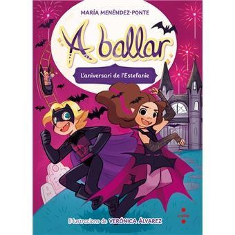 ANIVERSARI DE L'ESTEFANIE, L' (A BALLAR 5) | 9788466160384 | MENÉNDEZ-PONTE, MARÍA | Llibreria Drac - Librería de Olot | Comprar libros en catalán y castellano online
