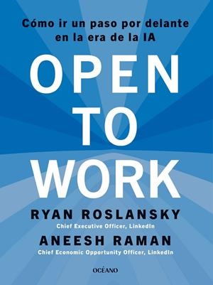 OPEN TO WORK | 9788449461507 | ROSLANSKY, RYAN; RAMAN, ANEESH | Llibreria Drac - Llibreria d'Olot | Comprar llibres en català i castellà online