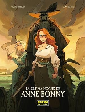 ULTIMA NOCHE DE ANNE BONNY, LA | 9788467983609 | CLAIRE RICHARD; ALVI RAMIREZ | Llibreria Drac - Librería de Olot | Comprar libros en catalán y castellano online