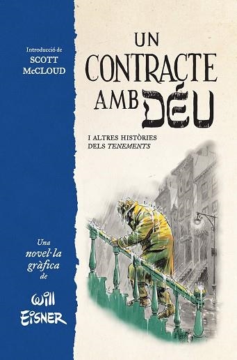 UN CONTRACTE AMB DEU I ALTRES HISTORIES DELS TENEMENTS | 9788467979862 | EISNER, WILL | Llibreria Drac - Librería de Olot | Comprar libros en catalán y castellano online